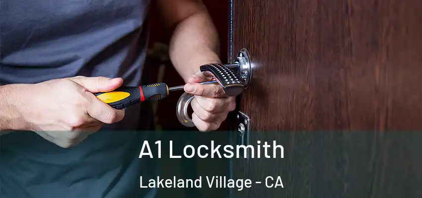  A1 Locksmith Lakeland Village - CA