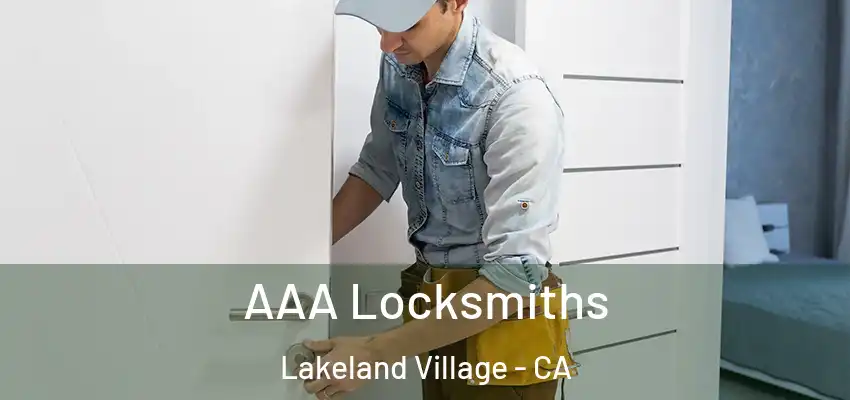  AAA Locksmiths Lakeland Village - CA