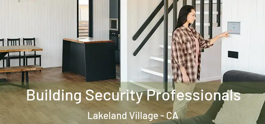  Building Security Professionals Lakeland Village - CA