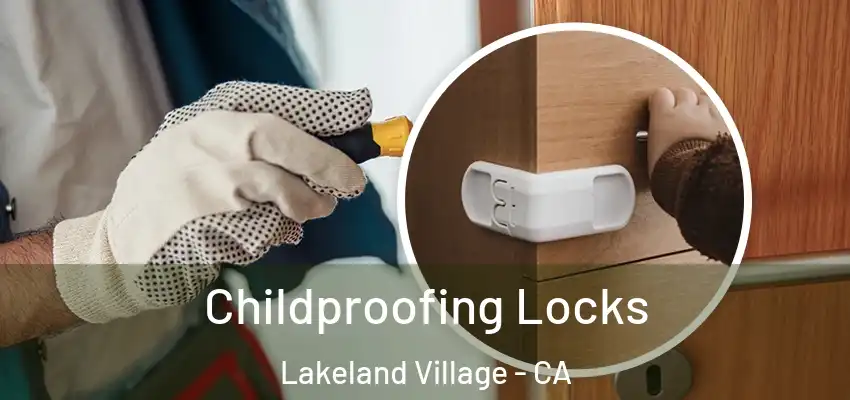  Childproofing Locks Lakeland Village - CA
