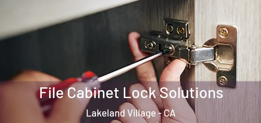File Cabinet Lock Solutions Lakeland Village - CA