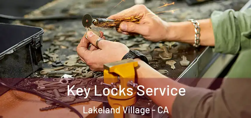  Key Locks Service Lakeland Village - CA