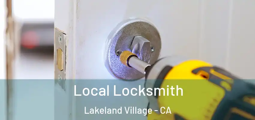  Local Locksmith Lakeland Village - CA