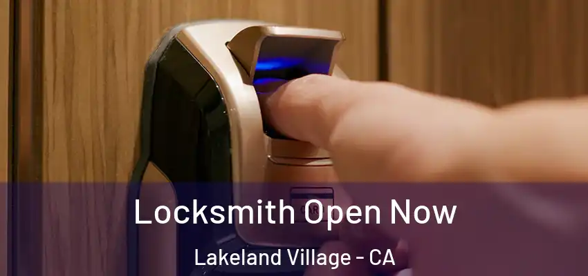  Locksmith Open Now Lakeland Village - CA