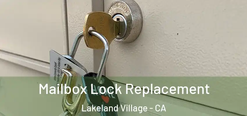  Mailbox Lock Replacement Lakeland Village - CA