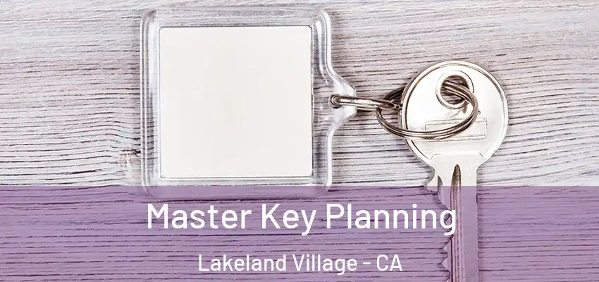  Master Key Planning Lakeland Village - CA