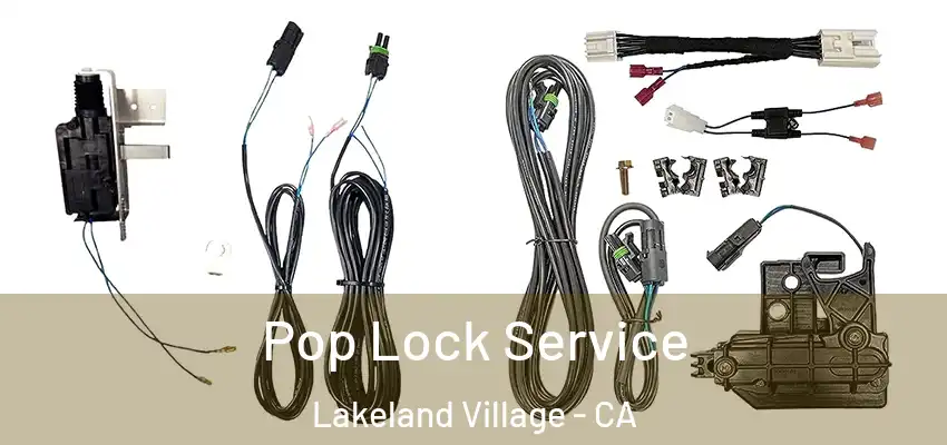  Pop Lock Service Lakeland Village - CA