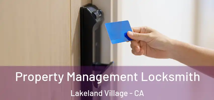  Property Management Locksmith Lakeland Village - CA