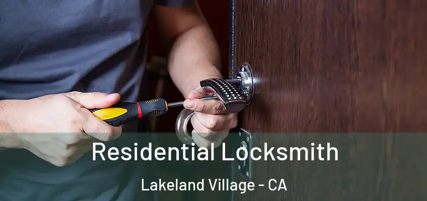  Residential Locksmith Lakeland Village - CA