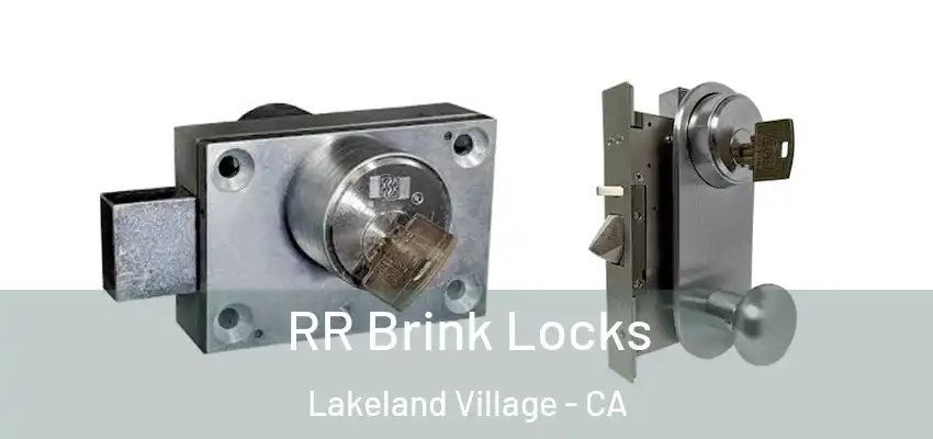  RR Brink Locks Lakeland Village - CA