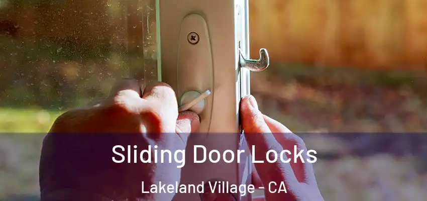 Sliding Door Locks Lakeland Village - CA