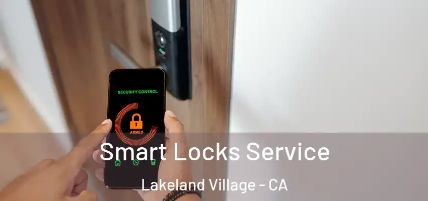  Smart Locks Service Lakeland Village - CA