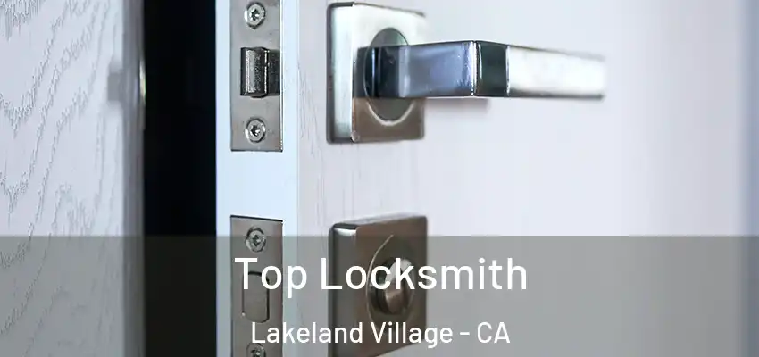  Top Locksmith Lakeland Village - CA