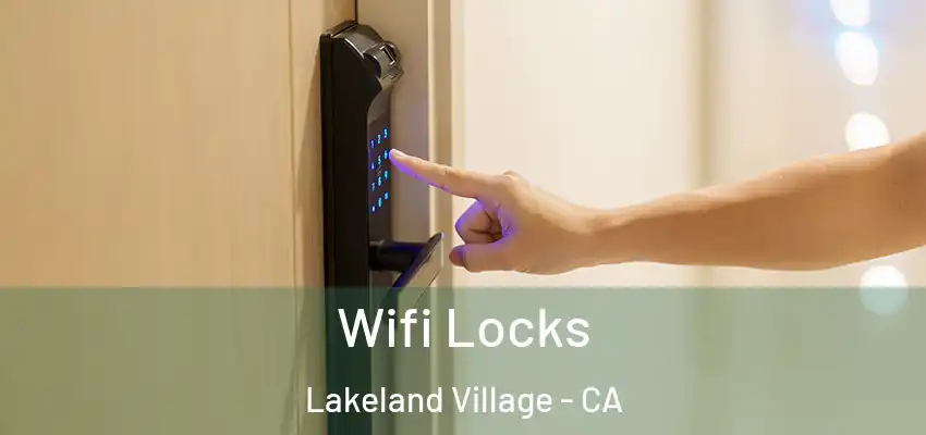 Wifi Locks Lakeland Village - CA