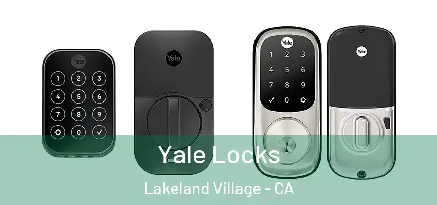  Yale Locks Lakeland Village - CA